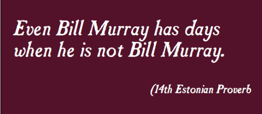 Bill Murray quotation